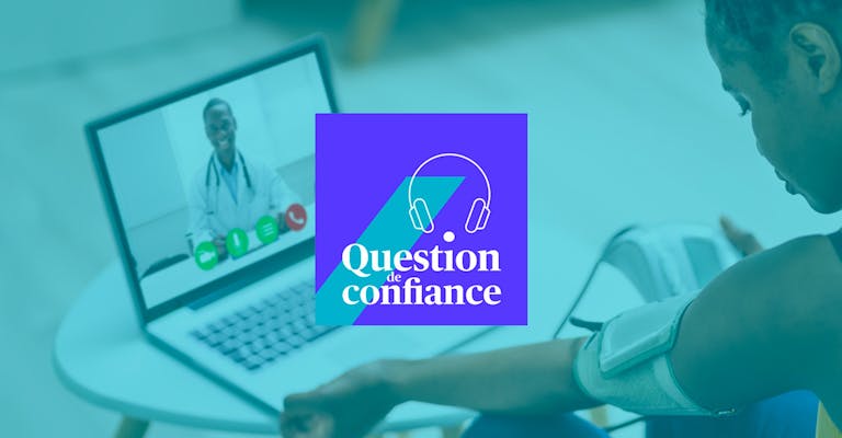 Photo d'une téléconsulatation médicale avec le logo "question de confiance"