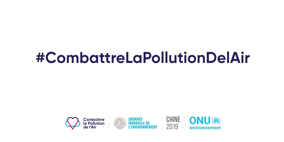 La journée mondiale de l'environnement du 5 juin 2019 est consacrée à la pollution atmosphérique 