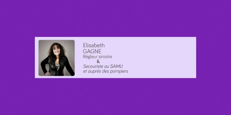 Direct Assurance - « Etre utile et avoir du courage. »
Elisabeth GAGNE