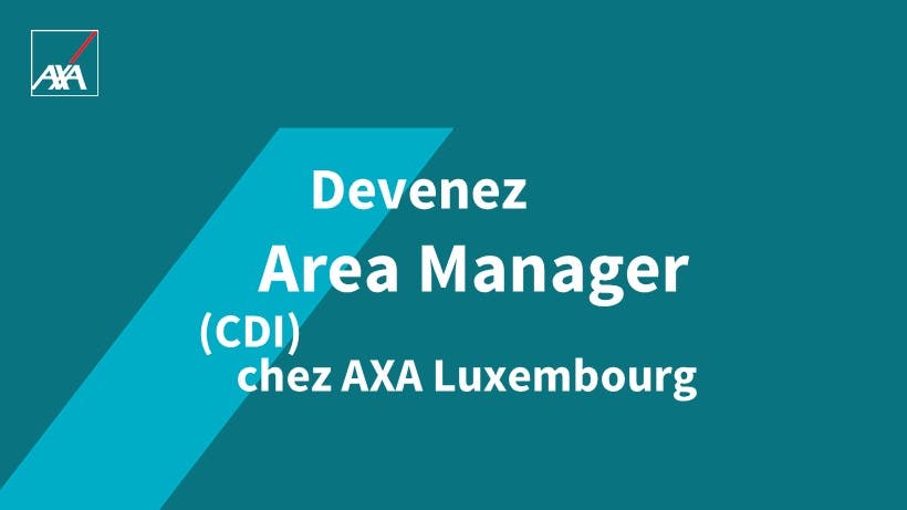 Area Manager Job AXA Luxembourg Career CDI