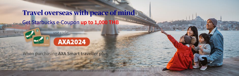 Travel Overseas with peace of mind and get Starbucks e-Coupon up to 1,000 THB.