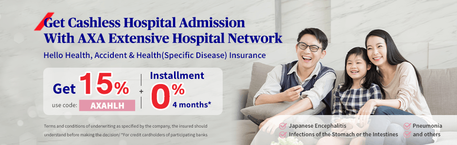 Hello Health Accident and Health (Specific Disease) Insurance, Individual Plan get 15% discount use code: AXAHLH