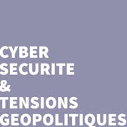 La cyber-sécurité et les tensions géopolitiques restent des ennemis redoutables